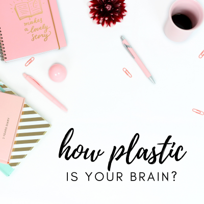 #5: How Plastic is Your Brain?