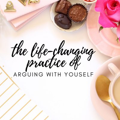 #4: The Life-Changing Practice of Arguing with Yourself