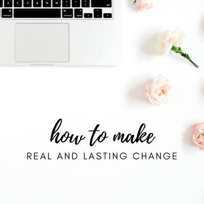 #19: How to Create Lasting Change