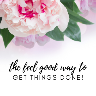 #40: The Feel-Good Way to Get Things Done!